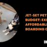 affordable pet boarding options